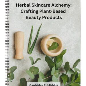 Herbal Skincare Alchemy Crafting Plant-Based Beauty Products Paperback